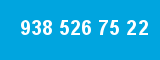 938 526 75 22